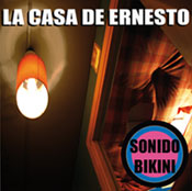 Sonido Bikini - ep "La casa de Ernesto"
