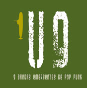U 9 (9 spanish emergent pop-punk bands) - bandas : Stukas Rakudas, Ningoonies, The Bikinis, La la love you, Indienella, Pinkglove, Psycholoosers, All the cream, Blasadrivers - FyN-22 - Flor y Nata Records