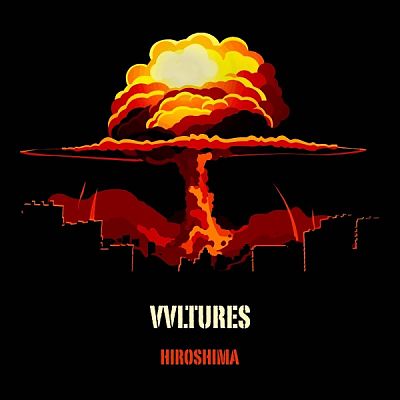 Vvltures single digital Hiroshima