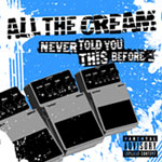 + INFO All the Cream - ep Never told you this before... - Flor y Nata Records - FyN-26