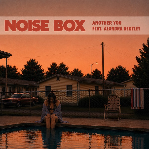 Noise Box feat Alondra Bentley - Another You